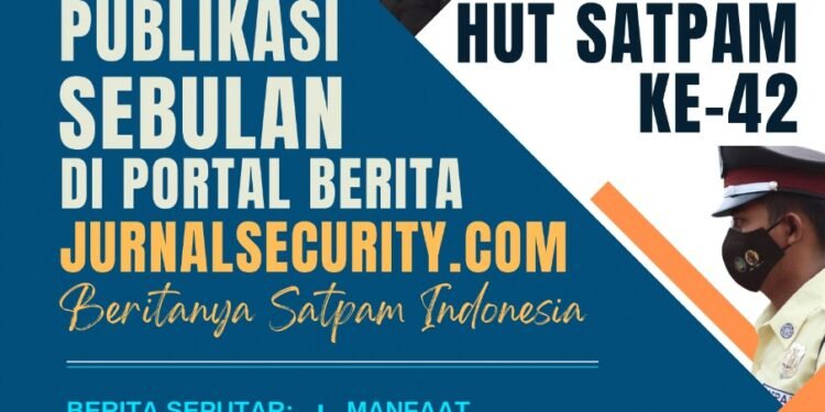 Sambut HUT ke-42 Satpam, Jurnal Security Ajak BUJP Bersinergi dengan Publikasi