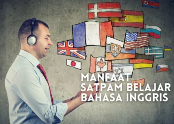 manfaat satpam belajar bahasa inggris