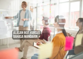 Alasan Mengikuti Kursus Bahasa Mandarin yang Intensif